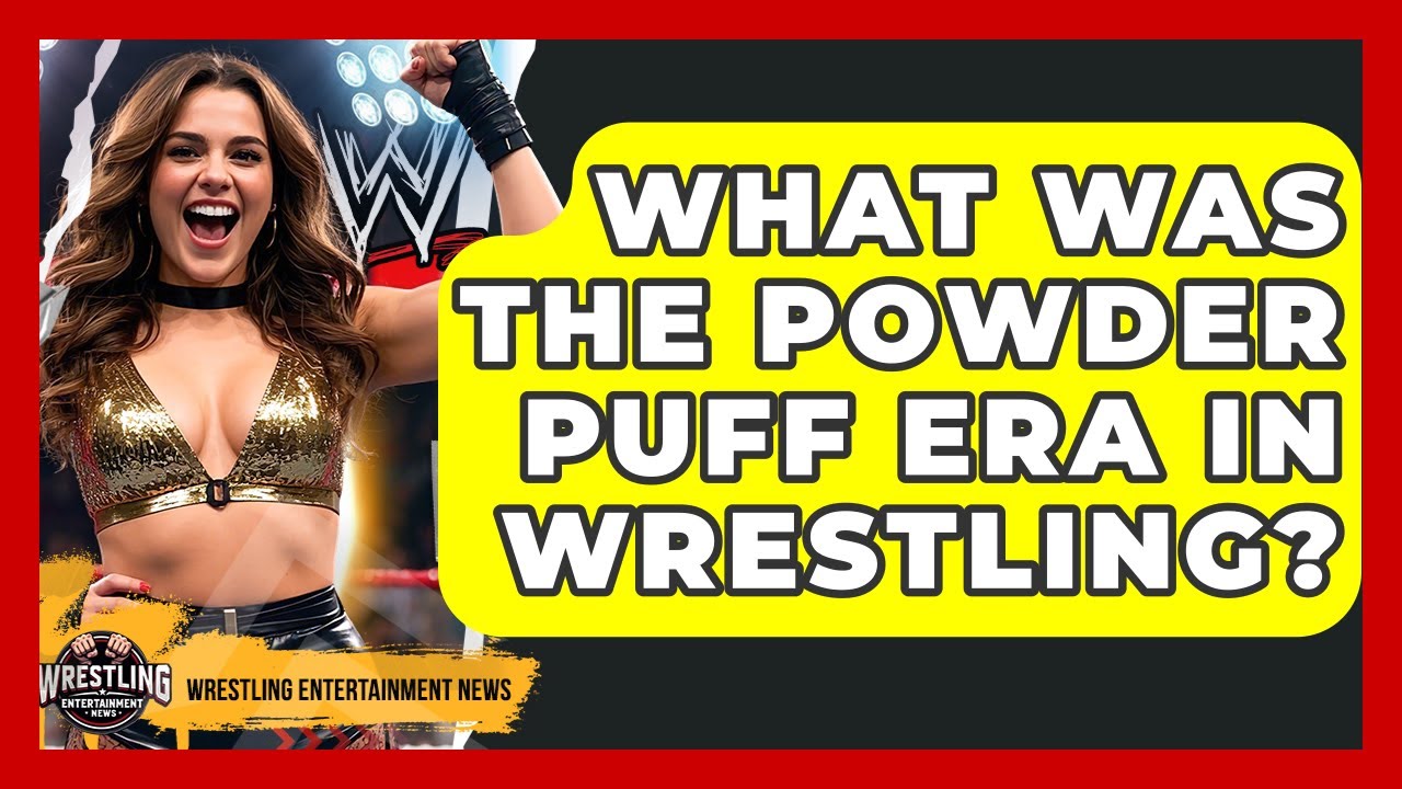 What Was The Powder Puff Era In Wrestling? - Wrestling Entertainment News