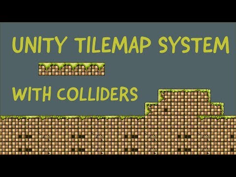 Unity3D 2017.2 TileMap System Introduction - Platformer with Colliders