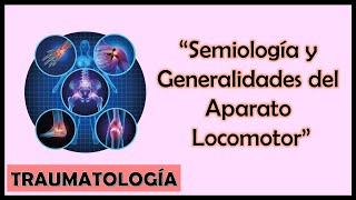 Semiología y generalidades patológicas del Aparato Locomotor
