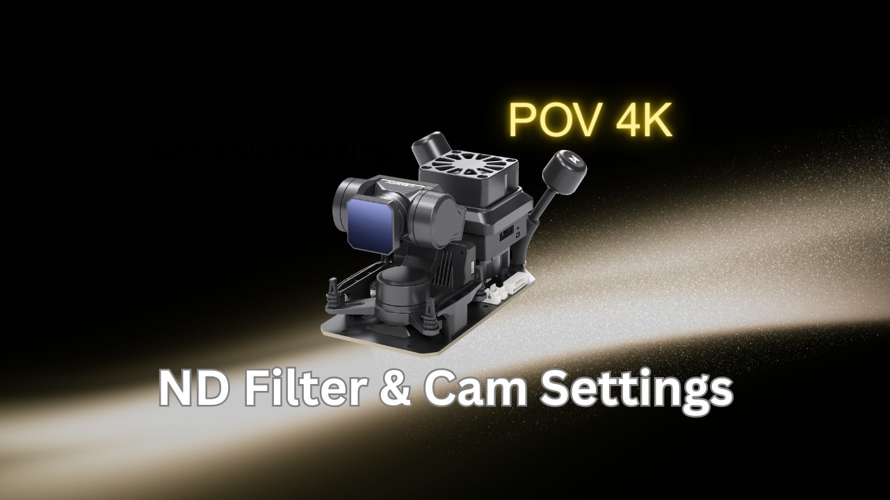 POV 4K: ND Filters & Camera Settings - YouTube