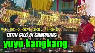TATIN GILO DI GANDRUNG YUYU KANGKANG SAMPE MUDUN PANGGUNG