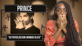 Prince - Satisfied/ Beggin Woman Blues | Reaction 🔥🔥🔥