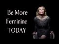 5 Ways to Be More Feminine TODAY | Katyusha