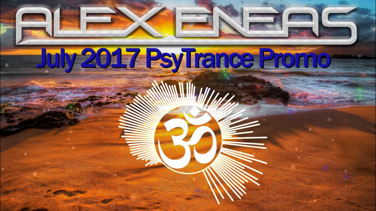 DJ Alex Eneas | PsyTrance Promo Mix | July 2017