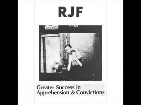 RJF — RJF | Greater Success In Apprehension & Convictions [full LP]