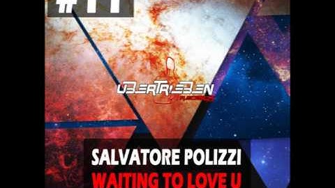 Waiting To Love U - Salvatore Polizzi [Übertrieben Rec]
