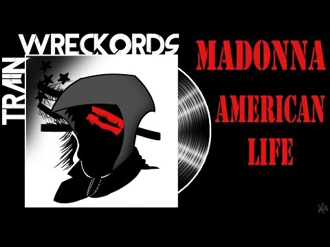 TRAINWRECKORDS American Life By Madonna 