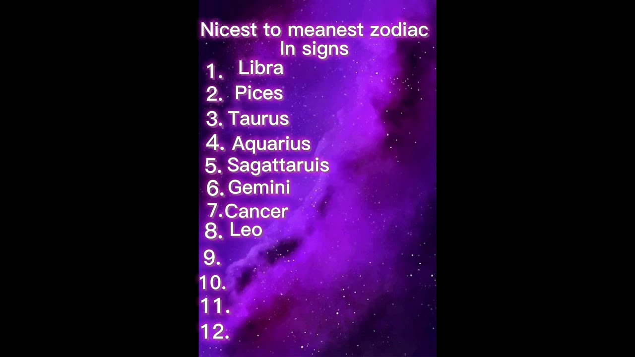 Nicest To Meanest Zodiac Signs YouTube Nicest To Meanest Zodiac Signs YouTube
