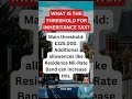 What is the threshold for inheritance tax? #taxfree #taxcode #inheritancetax