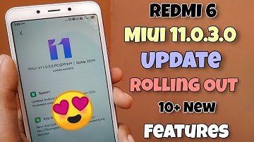 Miui 11.0.3.0 Stable Update Rolling Out | New Features & Fixs Bug | Redmi 6 😍😍