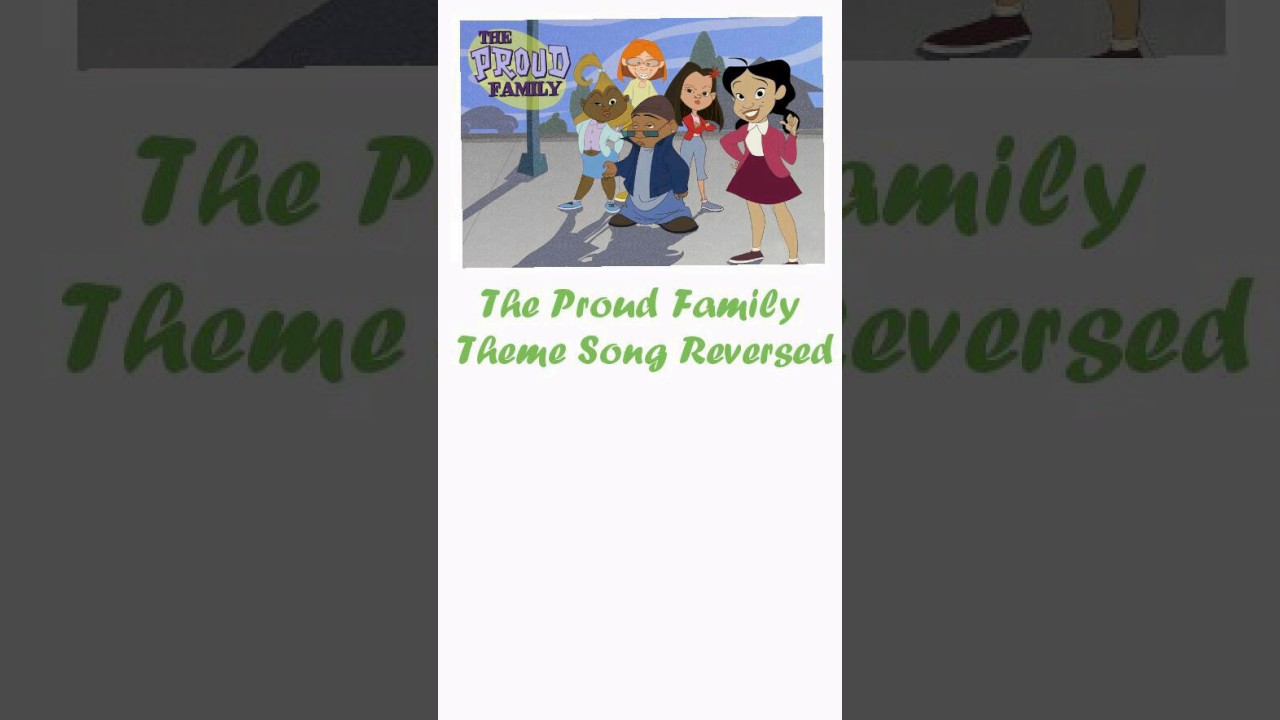 The Proud Family Theme Song Reversed YouTube