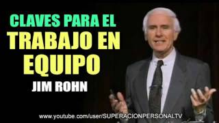 JIM ROHN   Claves Para El Trabajo En Equipo!