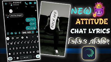 NEW ATTITUDE👿CHAT LYRICS VIDEO EDITING | ALIGHT MOTION NEW EDITING || MESSENGER XML  #xml #trending