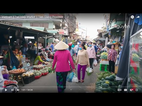 Video Vietnam || Tan Hiep Market || Tien Giang Province - youtube