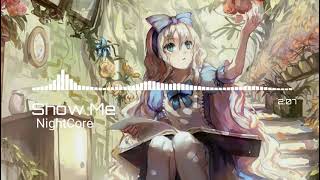 Nightcore - Show Me