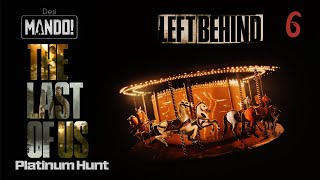 Dont Get Left Behind (DLC) - The Last of Us Part I – Platinum Hunt | Day 6 #ps5 #roadto500subs #tlou