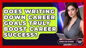 Does Writing Down Career Goals Truly Boost Career Success? - Women That Network