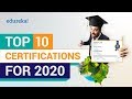 Top 10 Certifications For 2020 | High Paying IT Certifications | Best IT Certifications | Edureka