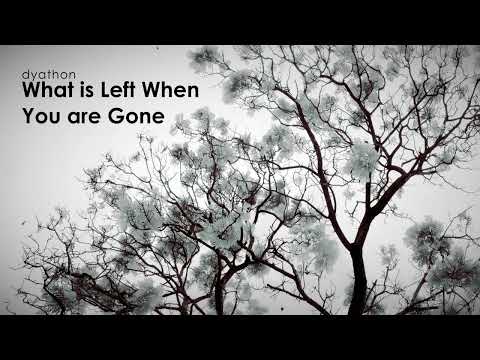 What is Left When You are Gone - dyathon | Emotional Piano Music