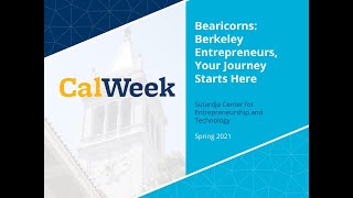 CalWeek Session 1 – Bearicorns: Berkeley Entrepreneurs, Your Journey Starts Here