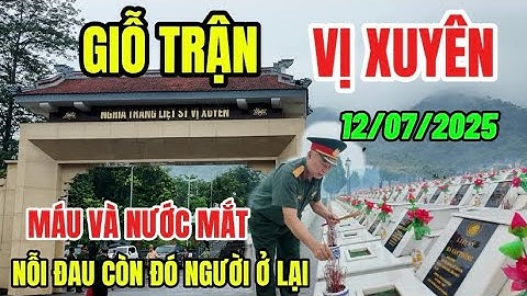 Toàn Cảnh Giỗ Trận 12-7-2025 Mặt Trận Vị Xuyên Máu Và Nước Mắt  - Nghĩa Trang Quốc Gia Vị Xuyên