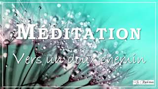 Méditation - Vers Un Doux Chemin Double Voix