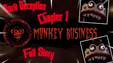 Dark Deception Chapter 1 Monkey Business Full Story!!!