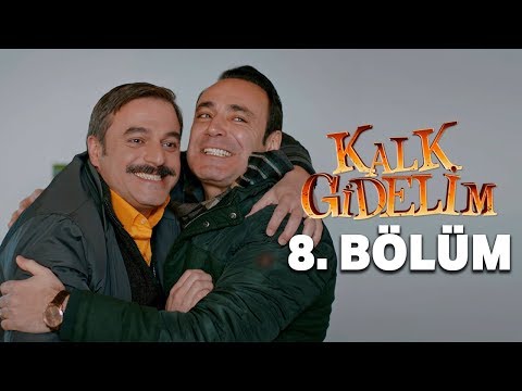 Kalk Gidelim 8. Bölüm