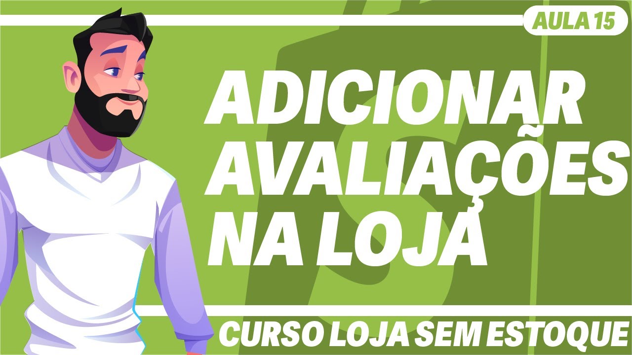 Aula 15 - Adicionar Avaliações aos Produtos da Loja - Curso Loja Sem ...