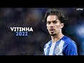 Vitinha 2022  technical elegance  skills goals  assists 