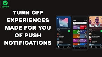 How To Turn Off Experiences Made For You Of Push Notifications On Spotify App