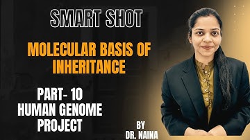 HUMAN GENOME PROJECT | PART 10 | MOLECULAR BASIS OF INHERITANCE | CLASS 12th | NEET 2026