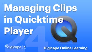 Managing Clips in Quicktime, July 9, 2020