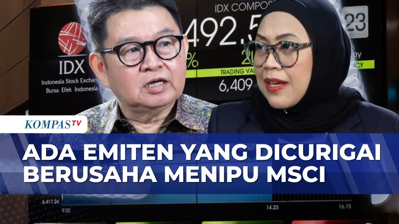[FULL] MSCI Diduga Tahu Data Bohong Kepemilikan Saham Publik di Indonesia, Ini Kata Ahli Pasar Modal