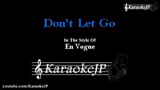 Video thumbnail of "Don't Let Go (Love) (Karaoke) - En Vogue"