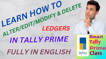 12. How to Alter or Delete Ledgers in Tally Prime in ENGLISH || Smart Tally Prime Class