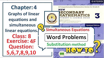 Exercise 4F Question 5, 6, 7, 8, 9, 10– (Simultaneous Equations)  solution – APS Math Class 8.