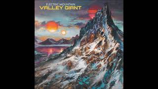 Electric Mountain - Valley Giant (Full Album 2022)