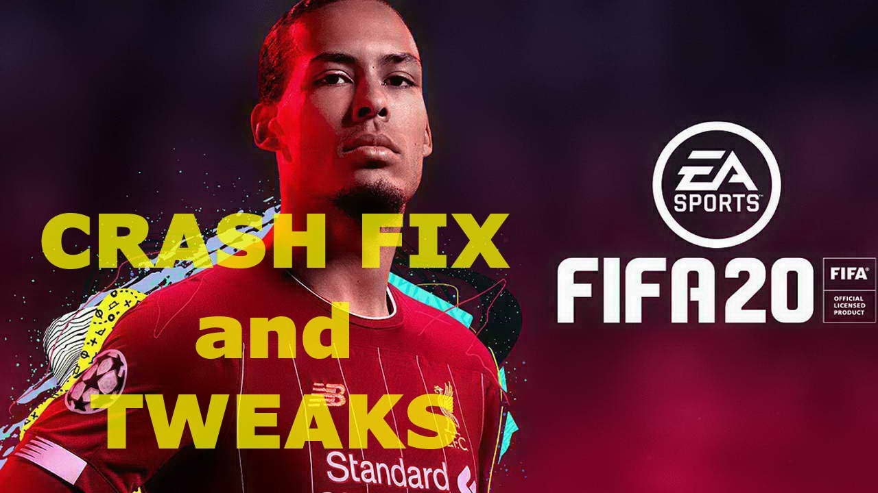 FIFA 20 Crash to desktop fix   How to fix performance issues without spending