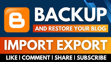 Backup and Restore Your Blogspot Theme and Content Like Posts,Pages & Comments | Blogspot Tutorials