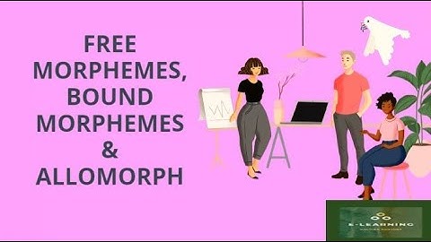 FREE, BOUND, ALLOMORPH -MOPRHOLOGY | E learning || English Mophemes and Syntax ||