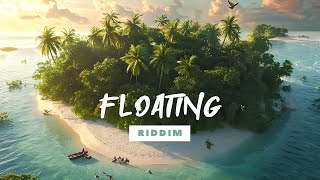 FLOATING Riddim | Reggae Instrumental Beat 2024