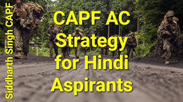 CAPF AC Strategy for Hindi Aspirants by Siddharth Singh CAPF