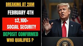 February 4th Social Security Payment Confirmed – Who Qualifies for $2,100+? (Complete Breakdown)