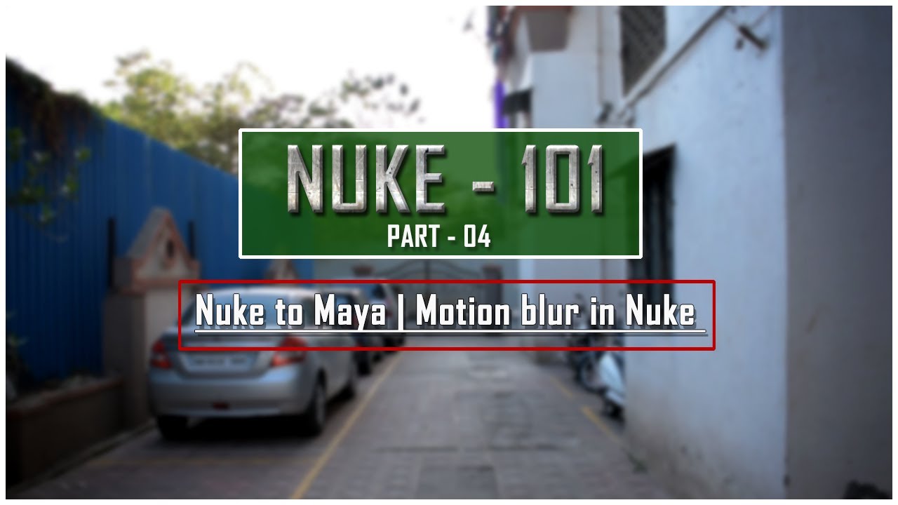 NUKE 101 PART4 EXPORTING SCENE FROM NUKE TO MAYA ADDING MOTION