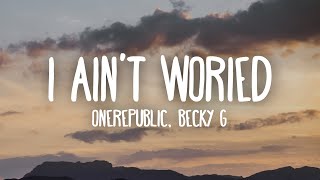 OneRepublic - I Ain’t Worried ft. Becky G (Lyrics) | Latin Version Resimi