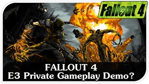 FALLOUT 4 E3 2015 Gameplay Demo Behind Closed Doors?
