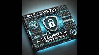 CompTIA Sy0-701 Security+ - Practice Questions 41