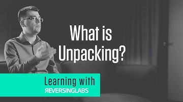 Learning with ReversingLabs: What is Unpacking?