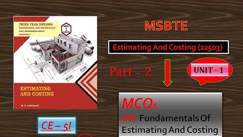 Part 2 : MCQs on Estimating and costing - Unit 1
